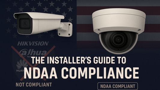 The Installer’s Guide to NDAA Compliance